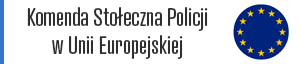 Komenda Stołeczna w Unii Europejskiej